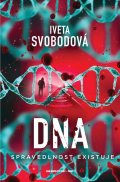 Svobodová Iveta: DNA - Spravedlnost existuje