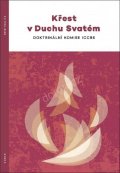 Doktrinální komise ICCRS: Křest v Duchu Svatém