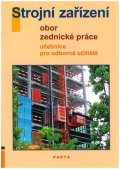 Kučerová L.: Strojní zařízení - Obor zednické práce - Učebnice pro OU (2. vydání)