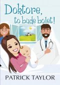 Taylor Patrick: Doktore, to bude bolet!