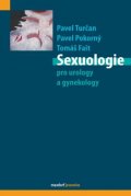 Turčan Pavel, Fait Tomáš, Pokorný Pavel,: Sexuologie pro urology a gynekology