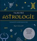 Gillett Roy: Tajná řeč astrologie