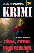 Pivodová Kristýna: Dívka, kterou nikdo nehledal