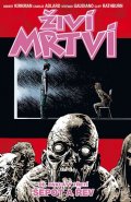 Kirkman Robert: Živí mrtví 23 - Šepot a řev