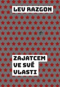 Razgon Lev: Zajatcem ve své vlasti