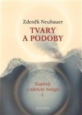 Neubauer Zdeněk: Tvary a podoby - Kapitoly z eidetické biologie I.