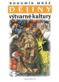 Mráz Bohumír: Dějiny výtvarné kultury 3