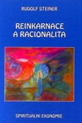 Steiner Rudolf: Reinkarnace a racionalita