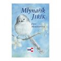 Martinková Jana: Mlynařík Jiřík