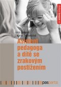 Moravcová Dagmar: Asistent pedagoga a dítě se zrakovým postižením - Jak se cítí a jak to vidí