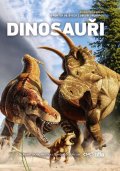 Socha Vladimír: Dinosauři - Získejte přehled o nových objevech z období druhohor