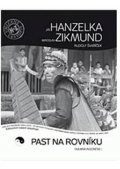 Hanzelka Jiří: Past na rovníku Tajemná Indonésie I.