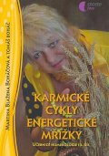 Boháčová Martina Blažena: Karmické cykly energetické mřížky - učebnice numerologie - III. díl