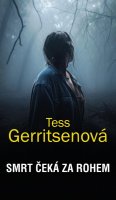 Gerritsenová Tess: Smrt čeká za rohem