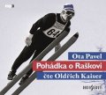 Pavel Ota: Pohádka o Raškovi - 2 CD (Čte Oldřich Kaiser)