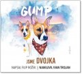 Rožek Filip: Gump Jsme dvojka - CDmp3 (Čte Ivan Trojan)