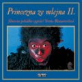 neuveden: Princezna ze mlejna II - čte Blanarovičová Iveta - 2 CD - audiokniha