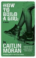 Moranová Caitlin: How to Build a Girl (green)