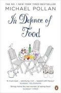 Pollan Michael: In defence Of Food