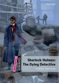 Doyle Arthur Conan: Dominoes Quick Starter Sherlock Holmes The Dying Detective (2nd)