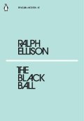 Ellison Ralph: The Black Ball