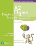 Alevizos Kathryn: Practice Tests Plus YLE 2nd Edition Flyers Teacher´s Guide