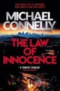 Connelly Michael: The Law of Innocence: The Blockbuster Bestselling Lincoln Lawyer Thriller