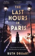 Druart Ruth: The Last Hours in Paris