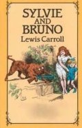 Carroll Lewis: Sylvie and Bruno
