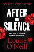 O'Neill Louise: After the Silence : The An Post Irish Crime Novel of the Year