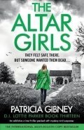 Gibneyová Patricia: The Altar Girls (Lottie Parker 3)