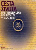 Putík Alexandr: Cesta života Rabi Jehuda Leva ben Becalel (kol. 1525–1609)