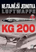 Thomas Geoffrey J.: KG 200 - Nejtajnější jednotka Luftwaffe