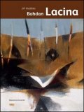 Hlušička Jiří: Bohdan Lacina: 1912–1971