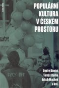 Daniel Ondřej: Populární kultura v českém prostoru
