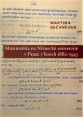 Bečvářová Martina: Matematika na Německé univerzitě v Praze v letech 1882-1945