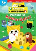 neuveden: Pojďme se kamarádit! - Šikula a Nezbeda