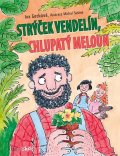 Gecková Iva: Strýček Vendelín, chlupatý meloun