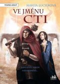 Lucier Makiia: Ve jménu cti