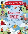 Martin Steve: Práce mých snů - Baví mě sport... čím se mohu stát