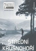 Pachner Jaroslav: Zmizelé Čechy - Střední Krušnohoří