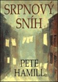 Hamill Pete: Srpnový sníh