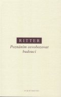Ritter Martin: Poznáním osvobozovat budoucí
