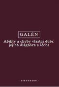 Galén: Afekty a chyby vlastní duše: jejich diagnóza a léčba