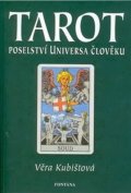 Kubištová Věra: Tarot - Poselství Universa člověku