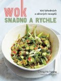Huang Ching-He: Wok snadno a rychle - 100 zdravých a lahodných receptů