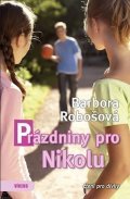Robošová Barbora: Prázdniny pro Nikolu