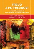 Mitchell Stephen A.: Freud a po Freudovi - Dějiny moderního psychoanalytického myšlení