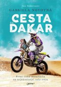 Novotná Gabriela: Cesta na Dakar - První česká motorkářka na nejnáročnější rallye světa