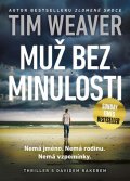 Weaver Tim: Muž bez minulosti